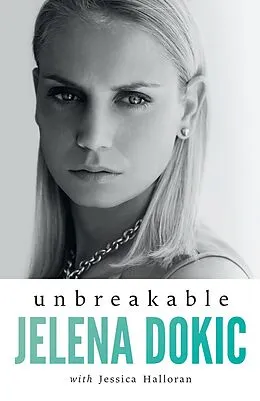 E-Book (epub) Unbreakable von Jelena Dokic, Jess Halloran