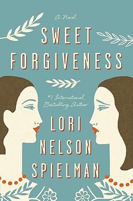 Kartonierter Einband Sweet Forgiveness von Lori Nelson Spielman