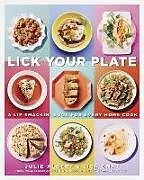Broschiert Lick Your Plate von Julie; Gnat, Lisa Albert
