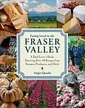 E-Book (epub) Eating Local in the Fraser Valley von Angie Quaale