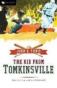 Kartonierter Einband The Kid from Tomkinsville von John Roberts Tunis