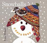 Reliure en carton indéchirable Snowballs Board Book de Lois Ehlert