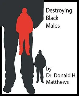 E-Book (epub) Destroyimg Black Males von Donald H. Matthews