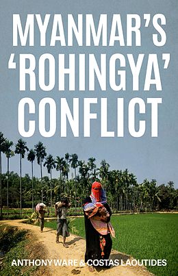 eBook (pdf) Myanmar's 'Rohingya' Conflict de Anthony Ware, Costas Laoutides