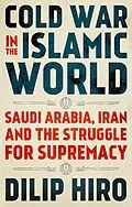 E-Book (epub) Cold War in the Islamic World von Dilip Hiro