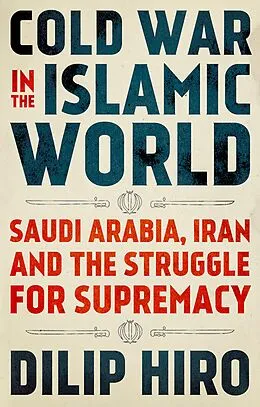 E-Book (epub) Cold War in the Islamic World von Dilip Hiro