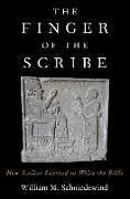 Livre Relié The Finger of the Scribe de William M. Schniedewind