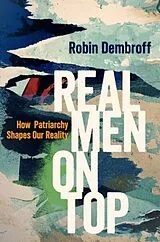Fester Einband Real Men on Top von Robin (Assistant Professor of Philosophy Dembroff