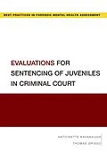 E-Book (pdf) Evaluations for Sentencing of Juveniles in Criminal Court von Antoinette Kavanaugh, Thomas Grisso