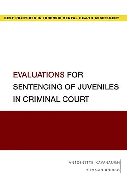 E-Book (pdf) Evaluations for Sentencing of Juveniles in Criminal Court von Antoinette Kavanaugh, Thomas Grisso