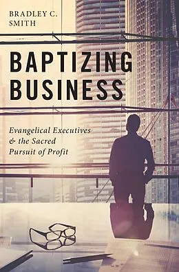 E-Book (pdf) Baptizing Business von Bradley C. Smith