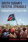 E-Book (pdf) South Sudan's Fateful Struggle von Steven C. Roach