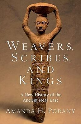 Livre Relié Weavers, Scribes, and Kings de Amanda H. Podany