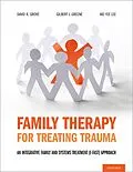E-Book (pdf) Family Therapy for Treating Trauma von David R. Grove, Gilbert J. Greene, Mo Yee Lee