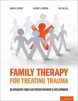 E-Book (pdf) Family Therapy for Treating Trauma von David R. Grove, Gilbert J. Greene, Mo Yee Lee