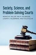 Livre Relié Society, Science, and Problem-Solving Courts de Monica K. Miller, Mia A. Holbrook, Logan A. Yelderman