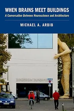 E-Book (epub) When Brains Meet Buildings von Michael A. Arbib