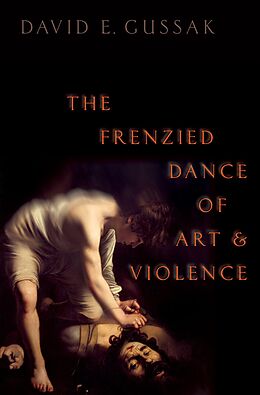 eBook (pdf) The Frenzied Dance of Art and Violence de David E. Gussak