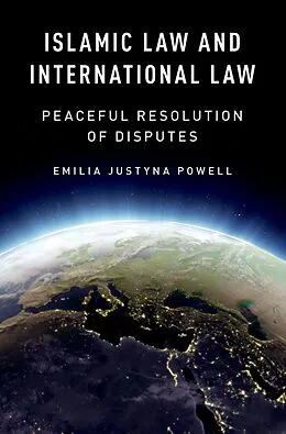 E-Book (pdf) Islamic Law and International Law von Emilia Justyna Powell