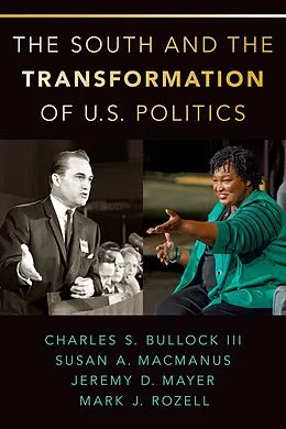 E-Book (pdf) The South and the Transformation of U.S. Politics von Charles S. III Bullock, Susan A. MacManus, Jeremy D. Mayer