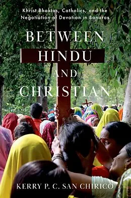 E-Book (pdf) Between Hindu and Christian von Kerry P. C. San Chirico