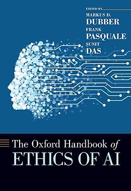 Fester Einband The Oxford Handbook of Ethics of AI von Markus D. (Professor of Law & Criminology Dubber