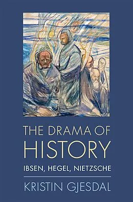 E-Book (epub) The Drama of History von Kristin Gjesdal