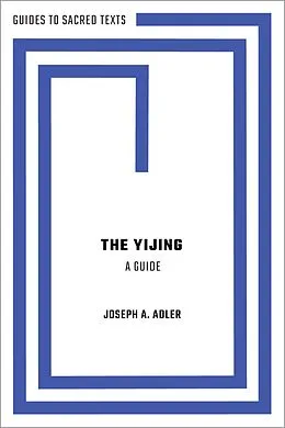 E-Book (pdf) The Yijing: A Guide von Joseph A. Adler
