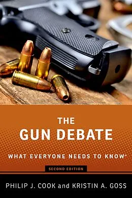 E-Book (pdf) The Gun Debate von Philip J. Cook, Kristin A. Goss