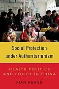 E-Book (pdf) Social Protection under Authoritarianism von Xian Huang