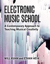 eBook (epub) Electronic Music School de Will Kuhn, Ethan Hein