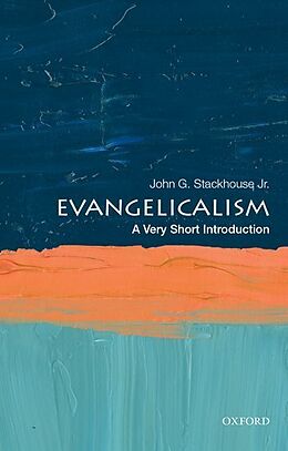 Couverture cartonnée Evangelicalism de John G. Stackhouse Jr.