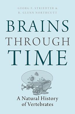 eBook (epub) Brains Through Time de Georg F. Striedter, R. Glenn Northcutt