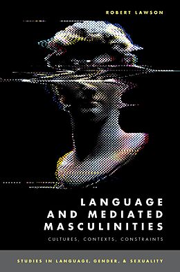 eBook (epub) Language and Mediated Masculinities de Robert Lawson