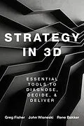 E-Book (epub) Strategy in 3D von Greg Fisher, John E. Wisneski, Rene M. Bakker