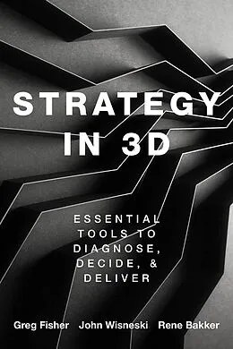 E-Book (epub) Strategy in 3D von Greg Fisher, John E. Wisneski, Rene M. Bakker