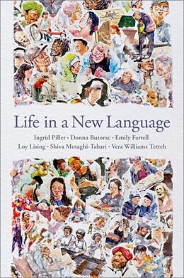 Couverture cartonnée Life in a New Language de Ingrid Piller, Donna Butorac, Emily Farrell