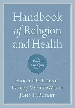 E-Book (pdf) Handbook of Religion and Health von Harold G. Koenig, Tyler Vanderweele, John R. Peteet