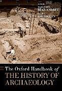 Livre Relié The Oxford Handbook of the History of Archaeology de Margarita (Icrea Research Professor, Diaz-Andreu