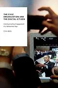 E-Book (epub) The Civic Organization and the Digital Citizen von Chris Wells