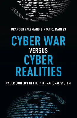 E-Book (pdf) Cyber War versus Cyber Realities von Brandon Valeriano, Ryan C. Maness