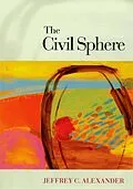 E-Book (epub) The Civil Sphere von Jeffrey C. Alexander