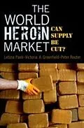 E-Book (epub) The World Heroin Market von Letizia Paoli, Victoria A. Greenfield, Peter Reuter