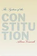 ePUB The System of the Constitution von Adrian Vermeule