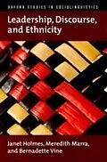 E-Book (epub) Leadership, Discourse, and Ethnicity von Janet Holmes, Meredith Marra, Bernadette Vine