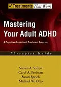 E-Book (epub) Mastering Your Adult ADHD von Steven A. Safren, Carol A. Perlman, Susan Sprich