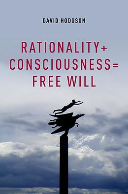 E-Book (epub) Rationality + Consciousness = Free Will von David Hodgson