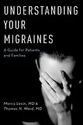 E-Book (pdf) Understanding Your Migraines von Morris MD Levin, Thomas N MD Ward