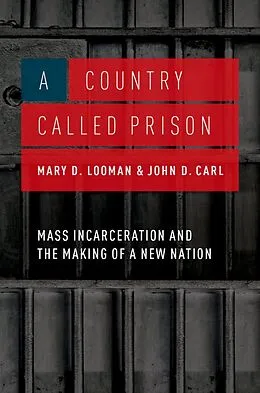 E-Book (epub) A Country Called Prison von Mary D. Looman, John D. Carl