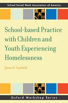 E-Book (pdf) School-based Practice with Children and Youth Experiencing Homelessness von James Canfield